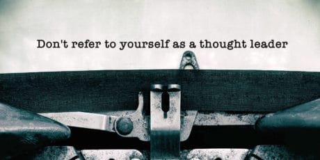 21 Rules for Being a Better Thought Leader